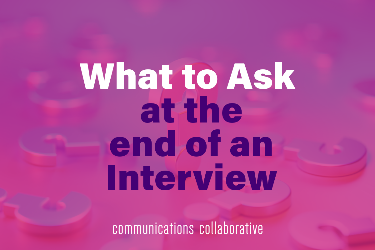 What to Ask at the End of an Interview